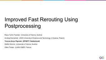 Improved Fast Rerouting Using  Postprocessing  Klaus-Tycho Foerster  (University of Vienna,