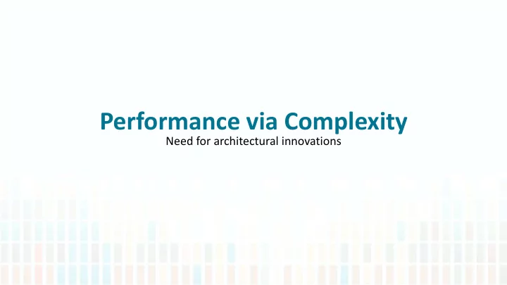performance via complexity