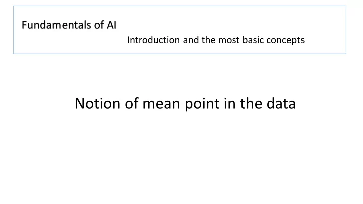 notion of mean point in the data why bother about mean