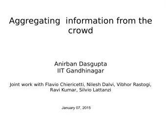 Aggregating  information from the  crowd  Anirban Dasgupta  IIT Gandhinagar  Joint work with Flavio