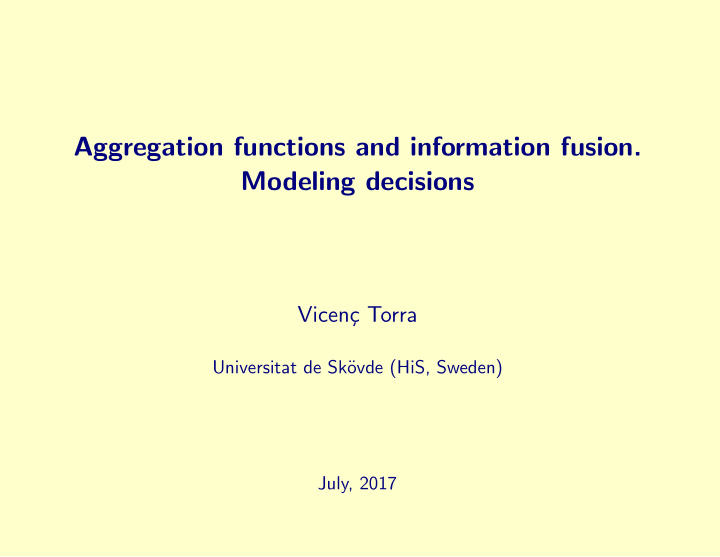 aggregation functions and information fusion modeling