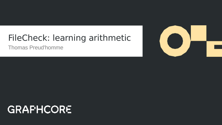 filecheck learning arithmetic