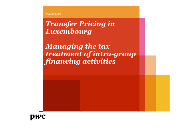 transfer pricing in luxembourg managing the tax treatment