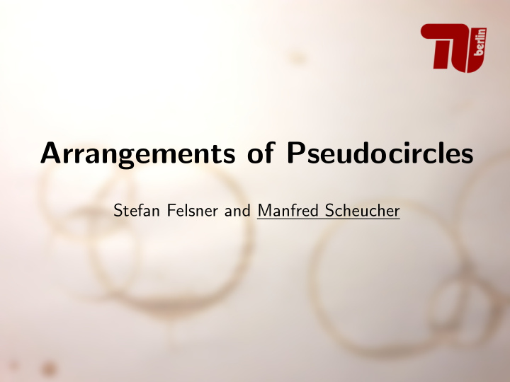 arrangements of pseudocircles