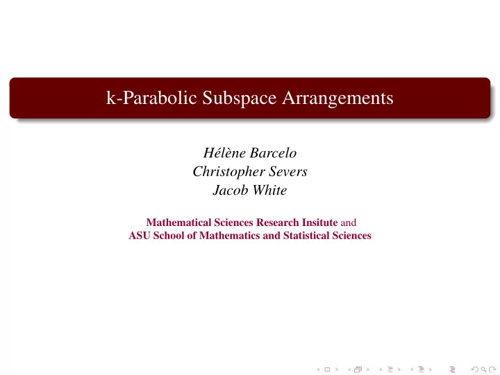 k parabolic subspace arrangements