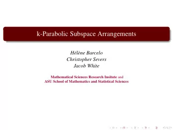 k-Parabolic Subspace Arrangements  H  el`  ene Barcelo  Christopher Severs  Jacob White