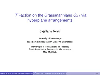 T n -action on the Grassmannians G n , 2 via  hyperplane arrangements  Svjetlana Terzi  c