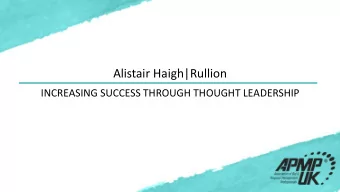 Alistair Haigh|Rullion  INCREASING SUCCESS THROUGH THOUGHT LEADERSHIP  Alistair Haigh