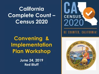 California  Complete Count   Census 2020  Convening &amp;  Implementation  Plan Workshop  June
