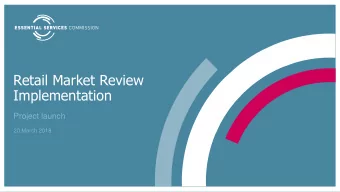Retail Market Review  Implementation  Project launch  20 March 2018  C/18/5593  Sarah McDowell  A/g