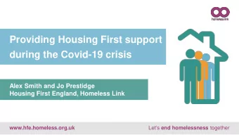 during the Covid-19 crisis  Alex Smith and Jo Prestidge  Housing First England, Homeless Link