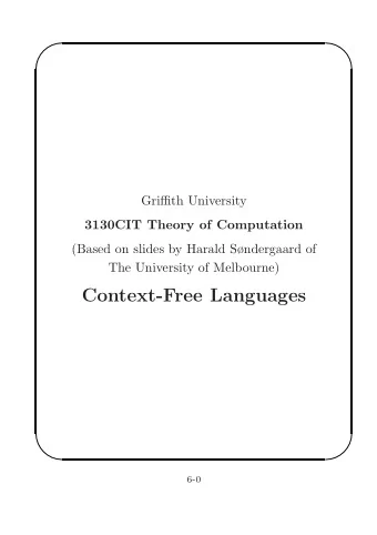Context-Free Languages      6-0      Context-Free Grammars  . . . were invented in the