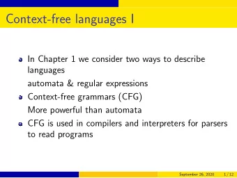 Context-free languages I  In Chapter 1 we consider two ways to describe  languages  automata &amp;