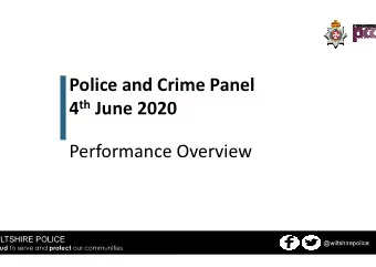 Police and Crime Panel 4 th June 2020  Performance Overview  ILTSHIRE POLICE  27/05/20  1  1