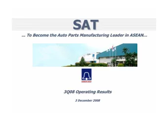 SAT  SAT  ... To Become the Auto Parts Manufacturing Leader in ASEAN    ... To Become the