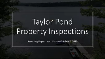 Taylor Pond  Property Inspections  Assessing Department Update October 2, 2019  Assessing Staff