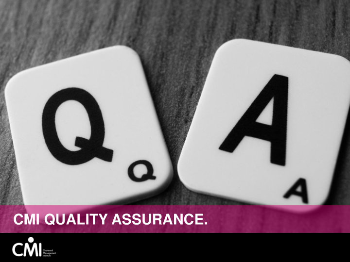 cmi quality assurance