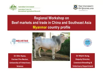 Regional Workshop on  Beef markets and trade in China and Southeast Asia  Myanmar country profile