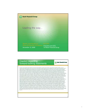 Caution regarding  forward-looking statements  From time to time, the Bank makes written and oral