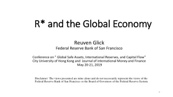 R* an  and t  the G  Glob  obal E  Economy  y  Reuven Glick  Federal Reserve Bank of San Francisco