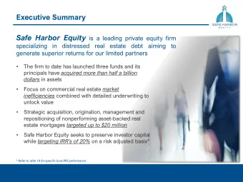 Executive Summary Safe Harbor Equity is a leading private equity firm  specializing  in  distressed