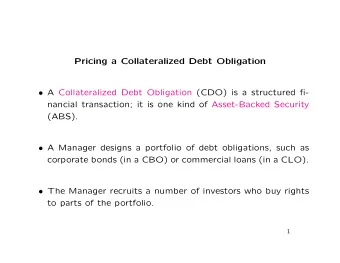 Pricing a Collateralized Debt Obligation  A Collateralized Debt Obligation (CDO) is a structured