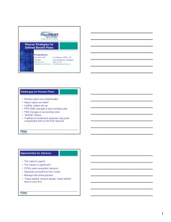 1  Historical Perspective  While investments recovered nicely in 2009, increases in pension