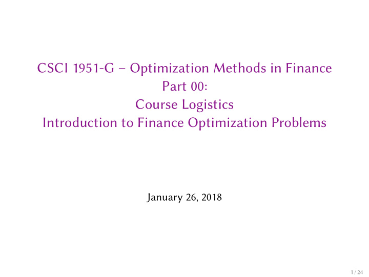 csci 1951 g optimization methods in finance part 00