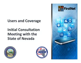 Users and Coverage Initial Consultation Meeting with the State of Nevada Users and Coverage Goals