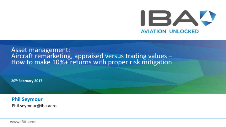 aircraft remarketing appraised versus trading values how