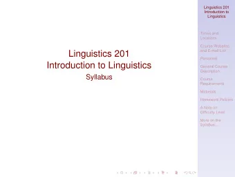 Linguistics 201  Personnel  Introduction to Linguistics  General Course  Description  Syllabus