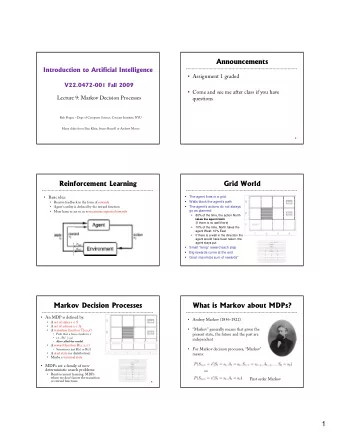 1  Solving MDPs  Example Optimal Policies  In deterministic single-agent search problems, want