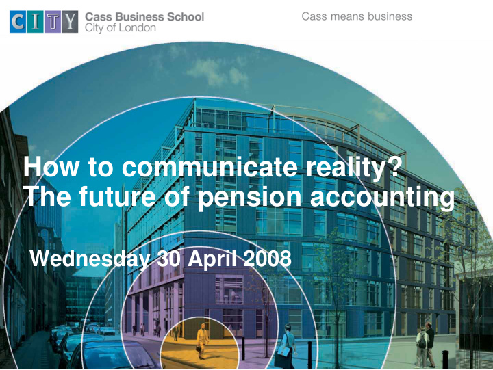 how to communicate reality the future of pension