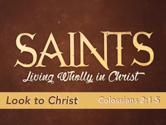 Look to Christ  Colossians 2:1-5  Assurance of salvation is the internal sense that  one is a