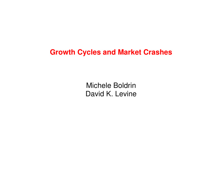 growth cycles and market crashes michele boldrin david k