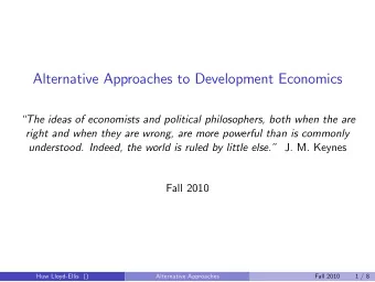 Alternative Approaches to Development Economics  The ideas of economists and political