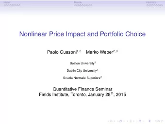 Nonlinear Price Impact and Portfolio Choice Paolo Guasoni 1 , 2 Marko Weber 2 , 3 Boston University