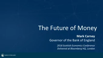 The Future of Money  Mark Carney  Governor of the Bank of England  2018 Scottish Economics