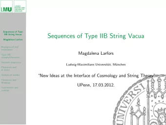 Sequences of Type IIB String Vacua  IIB String Vacua  Magdalena Larfors  Background and  motivation