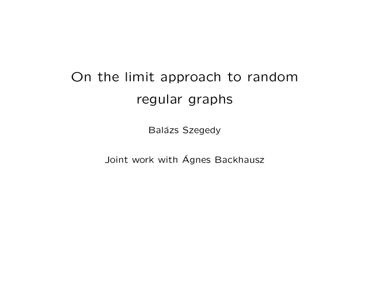 on the limit approach to random regular graphs