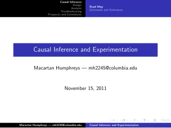 Causal Inference and Experimentation  Macartan Humphreys  mh2245@columbia.edu  November 15, 2011