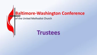 Trustees  What is a  Trustee?  The Book of Discipline  State Law  THE BOOK OF DISCIPLINE 2016