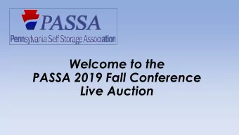 Welcome to the  PASSA 2019 Fall Conference  Live Auction  PASSA Live Auction  To Benefit the PASSA