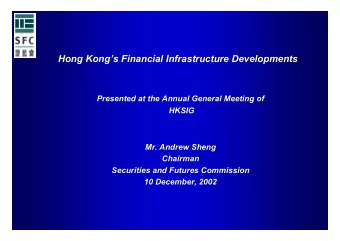 Hong Kongs Financial Infrastructure Developments  Presented at the Annual General Meeting of