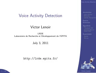 Voice Activity Detection  Voice Activity  Detection  Speaker Recognition  Feature  Extraction