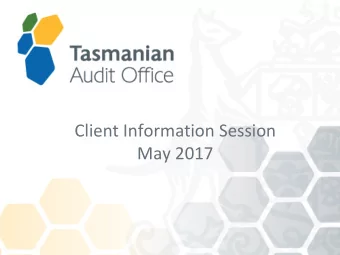 Client Information Session  May 2017  Introduction  Time  Topic  Presenter  30 min  Audit Update