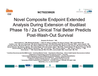 Novel Composite Endpoint Extended  Analysis During Extension of Ibudilast Phase 1 b / 2 a Clinical