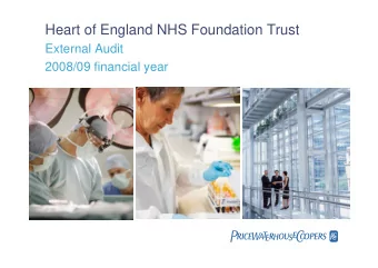Heart of England NHS Foundation Trust  External Audit  2008/09 financial year    Our