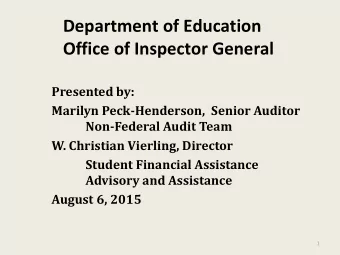 Department of Education  Office of Inspector General  Presented by:  Marilyn Peck-Henderson,