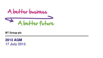 17 July 2013  BT Group plc  Sir Michael Rake, Chairman London 2012  the most connected Games